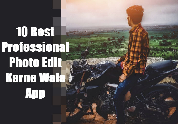 photo edit karne wala app download kare