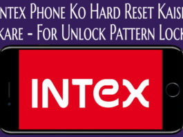 intex phone ko hard reset kaise kare for unlock pattern lock