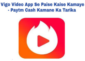 vigo video app se paise kaise kamaye paytm cash kamane ka tarika